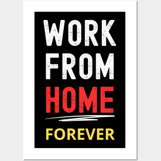 Remote Work Advocate Tee: "Work From Home Forever" Posters and Art